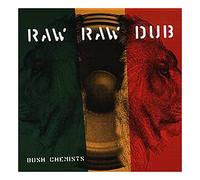 Bush Chemists - Raw Raw Dub