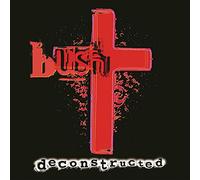 Bush - Deconstructed