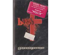 Bush - Deconstructed