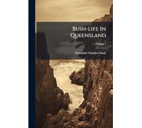 Bush-life In Queensland
