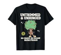 Bush Proud Untrimmed & Unhinged No Shave No Shame Uomini Umorismo Maglietta