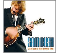 Bush, Sam - Circles Around Me
