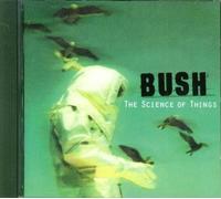 Bush - The Science of Things