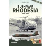 Bush War Rhodesia 1966-1980