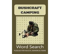 BushCraft Camping Word Search Puzzle Book: Word Searches With Easy to Read Print About Bushcraft, Camping, Survivalist, and More | 6x9 inches, 110 ... Gift for Camping or Just Some Free Time