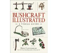 Bushcraft Illustrated: A Visual Guide