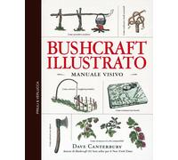 Bushcraft illustrato [Paperback] [Jul 14, 2023] Canterbury, Dave