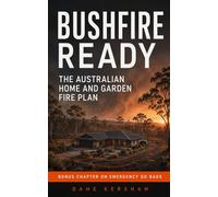 Bushfire Ready: The Australian Home and Garden Fire Plan
