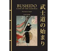 Bushido: Code of the Samurai; The Soul of Japan