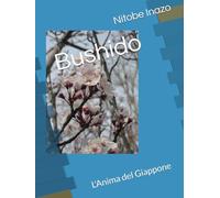 Bushido: L'Anima del Giappone