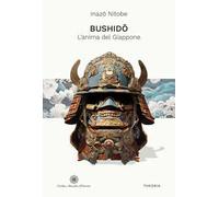 Bushido. L'anima del Giappone. Ediz. integrale