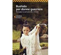 Bushido per donne guerriere