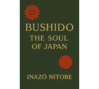 Bushido: The Soul of Japan