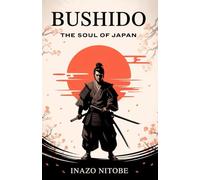 Bushido, the Soul of Japan