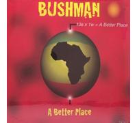 Bushman - A Better PlaceServiceprogramm