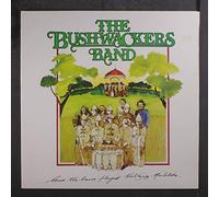 BUSHWACKERS BAND - ...and the band played waltzing matilda