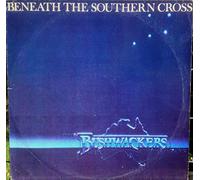 BUSHWACKERS BAND - BENEATH THE SOUTHERN CROSS LP (VINYL) DUTCH CBS 1982