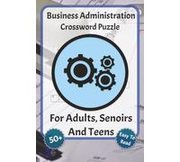 Business Administration Crossword puzzle: Large-Print Crossword Puzzles - Featuring Business Administration, Business, Economics, and more | 6 x 9 ... gift for vacations, holidays, and relaxation