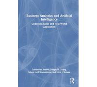 Business Analytics and Artificial Intelligence: Concepts, Skills and Real World Application