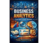Business Analytics: From Data to Smart Decisions