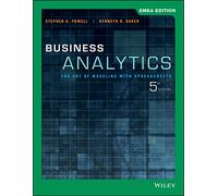 Business Analytics: The Art of Modeling with Spreadsheets, EMEA Edition
