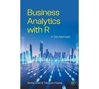 Business Analytics with R: A Tidy Approach