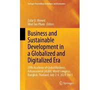 Business and Sustainable Development in a Globalized and Digitalized Era: 20th Academy of Global Business Advancement (AGBA) World Congress, Bangkok, Thailand, July 2-4, 2024, Vol 1