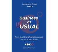 Business as UNusual: next-level transformation guide for uncertain times