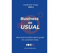 Business as UNusual: next-level transformation guide for uncertain times