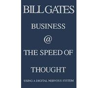 Business at the Speed of Thought: Using a Digital Nervous System