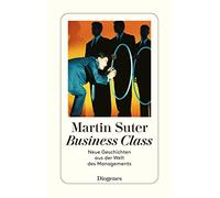 Business Class. Neue Geschichten aus der Welt des Managements