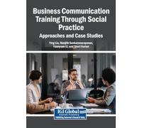 Business Communication Training Through Social Practice: Approaches and Case Studies
