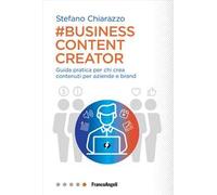 Business content creator. Guida pratica per chi crea contenuti per aziende e brand