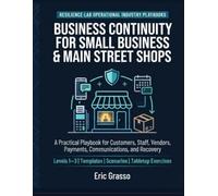Business Continuity for Small Business & Main Street Shops: A Practical Playbook for Customers, Staff, Vendors, Payments, Communications, and Recovery