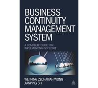 Business Continuity Management System: A Complete Guide to Implementing IS...