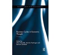 Business Cycles in Economic Thought: A history
