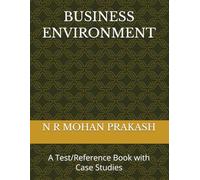 BUSINESS ENVIRONMENT: A Test/Reference Book with Case Studies
