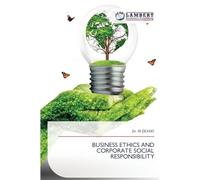BUSINESS ETHICS AND CORPORATE SOCIAL RESPONSIBILITY
