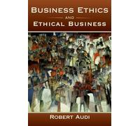 Business Ethics and Ethical Business – Oxford University Press