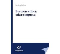 Business ethics: etica e impresa
