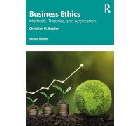 Business Ethics: Methods, Theories, and Application