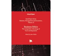 Business Ethics - The Competitive Advantage of Trust and Reputation