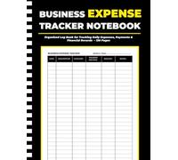 Business Expense Tracker Notebook: Organized Log Book for Tracking Daily Expenses, Payments & Financial Records - 130 Pages