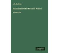 Business Hints for Men and Women: in large print