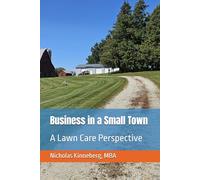 Business in a Small Town: A Lawn Care Perspective
