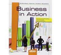 Business in action. Exploring the English-speaking world of business, trade and commerce. Per le Scuole superiori. Con ebook. Con espansione online. Con CD-ROM [Lingua inglese]