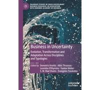 Business in Uncertainty: Evolution, Transformation and Adaptation Across Disciplines and Typologies