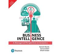 Business Intelligence: A Managerial Perspective On Analytics, 3Rd Edition
