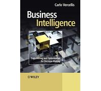 Business Intelligence: Data Mining and Optimization for Decision Making