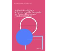 BUSINESS INTELLIGENCE & ENTREPRENEURIAL INNOVATION FOR ADVANCED ECONOMIES' REINDUSTRIALIZATION: 54